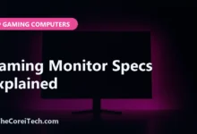 Gaming Monitor Specs Explained - TheCoreiTech.com