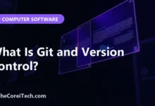 What Is Git and Version Control? - TheCoreiTech.com