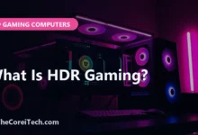 What Is HDR Gaming? - TheCoreiTech.com