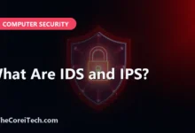What Are IDS and IPS? - TheCoreiTech.com