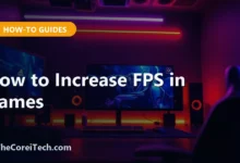 How to Increase FPS in Games - TheCoreiTech.com