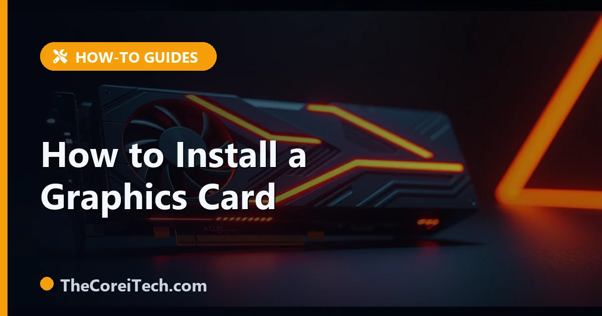 Graphics For Installer How to Install a Graphics Card: Step-by-Step Guide