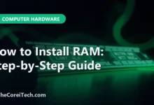 How to Install RAM: Step-by-Step Guide - TheCoreiTech.com
