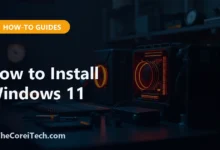How to Install Windows 11 - TheCoreiTech.com