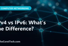 IPv4 vs IPv6: What’s the Difference? - TheCoreiTech.com