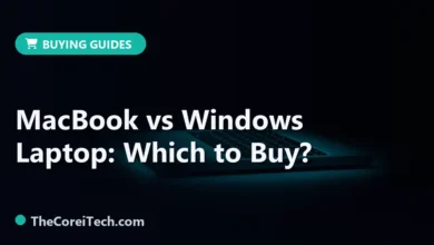 MacBook vs Windows Laptop: Which to Buy? - TheCoreiTech.com