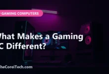 What Makes a Gaming PC Different? - TheCoreiTech.com