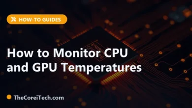 How to Monitor CPU and GPU Temperatures - TheCoreiTech.com