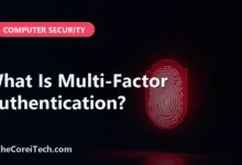 What Is Multi-Factor Authentication? - TheCoreiTech.com