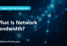 What Is Network Bandwidth? - TheCoreiTech.com
