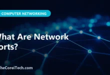 What Are Network Ports? - TheCoreiTech.com