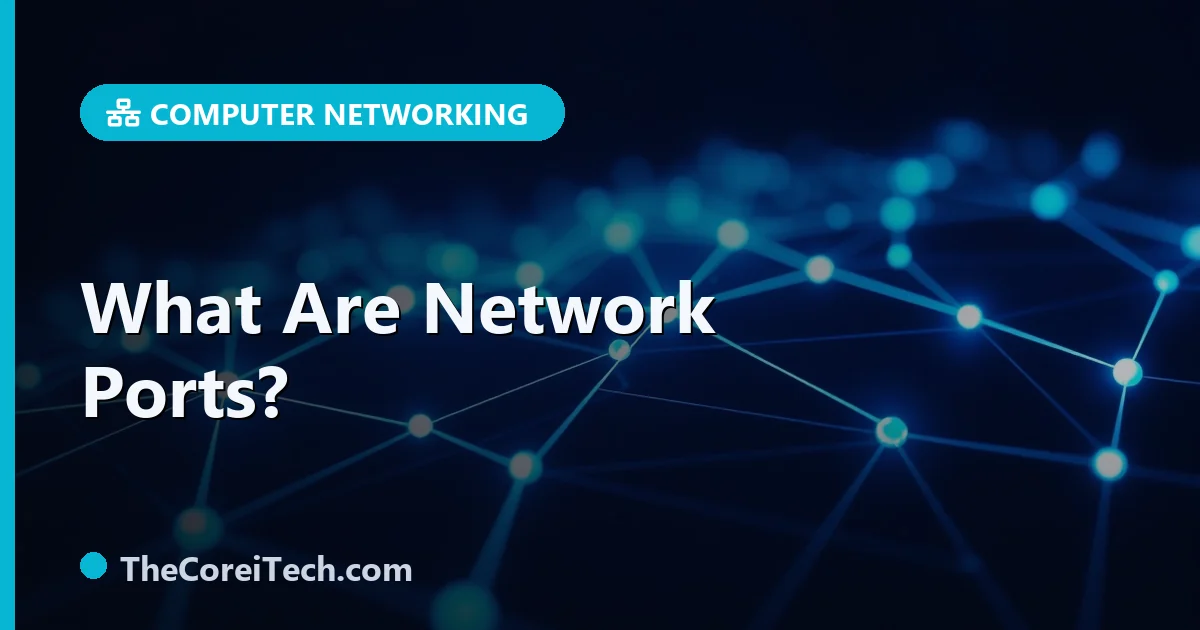 Cpu Internet Port What Are Network Ports? - TheCoreiTech