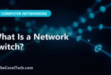What Is a Network Switch? - TheCoreiTech.com