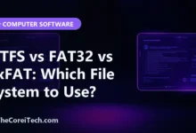 NTFS vs FAT32 vs exFAT: Which File System to Use? - TheCoreiTech.com