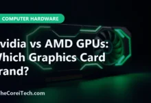 Nvidia vs AMD GPUs: Which Graphics Card Brand? - TheCoreiTech.com
