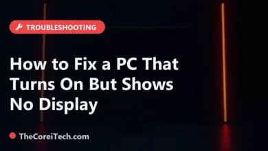 How to Fix a PC That Turns On But Shows No Display - TheCoreiTech.com