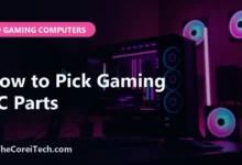 How to Pick Gaming PC Parts - TheCoreiTech.com