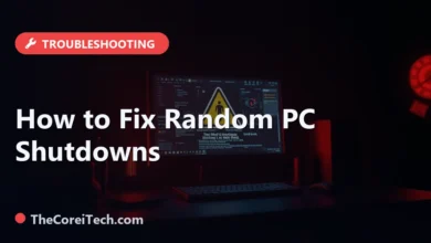 How to Fix Random PC Shutdowns - TheCoreiTech.com
