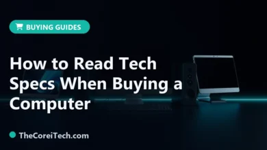 How to Read Tech Specs When Buying a Computer - TheCoreiTech.com