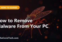 How to Remove Malware From Your PC - TheCoreiTech.com