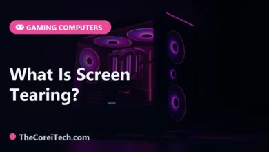 What Is Screen Tearing? - TheCoreiTech.com