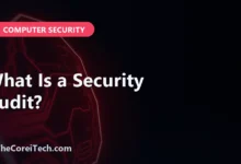 What Is a Security Audit? - TheCoreiTech.com