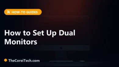How to Set Up Dual Monitors - TheCoreiTech.com