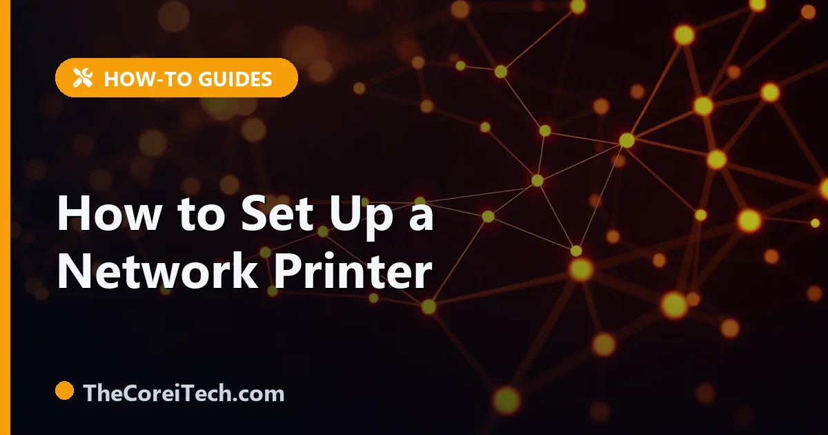 How to Set Up a Network Printer in Windows