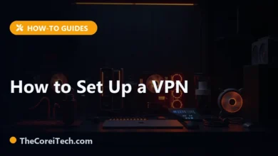 How to Set Up a VPN - TheCoreiTech.com