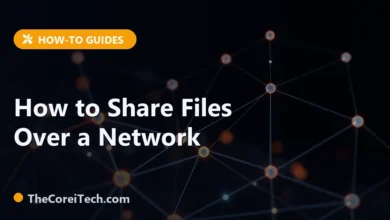 How to Share Files Over a Network - TheCoreiTech.com