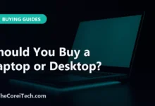Should You Buy a Laptop or Desktop? - TheCoreiTech.com