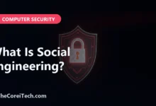 What Is Social Engineering? - TheCoreiTech.com