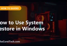 How to Use System Restore in Windows - TheCoreiTech.com