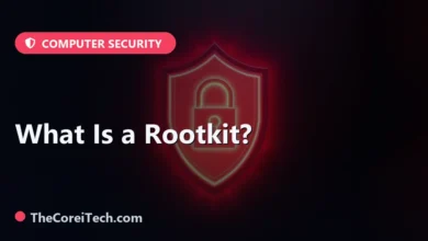 What Is a Rootkit? - TheCoreiTech.com