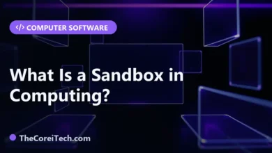 What Is a Sandbox in Computing? - TheCoreiTech.com