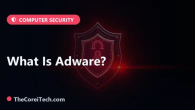 What Is Adware? - TheCoreiTech.com