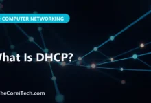What Is DHCP? - TheCoreiTech.com