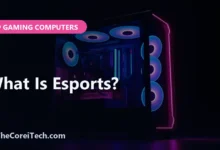 What Is Esports? - TheCoreiTech.com