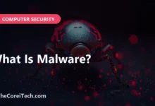 What Is Malware? - TheCoreiTech.com