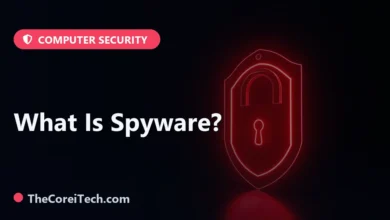 What Is Spyware? - TheCoreiTech.com