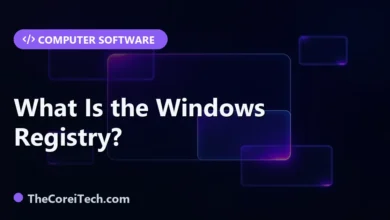 What Is the Windows Registry? - TheCoreiTech.com