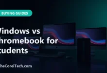 Windows vs Chromebook for Students - TheCoreiTech.com